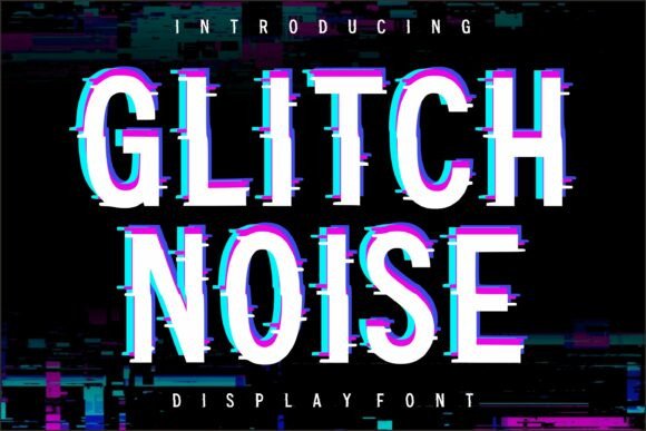 Glitch Noise: A Digital Typeface for Cyberpunk Creations