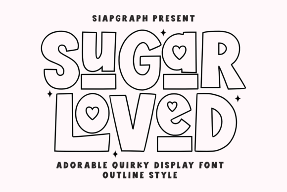 Why Sugar Loved Outline is Your Next Favorite Display Typeface